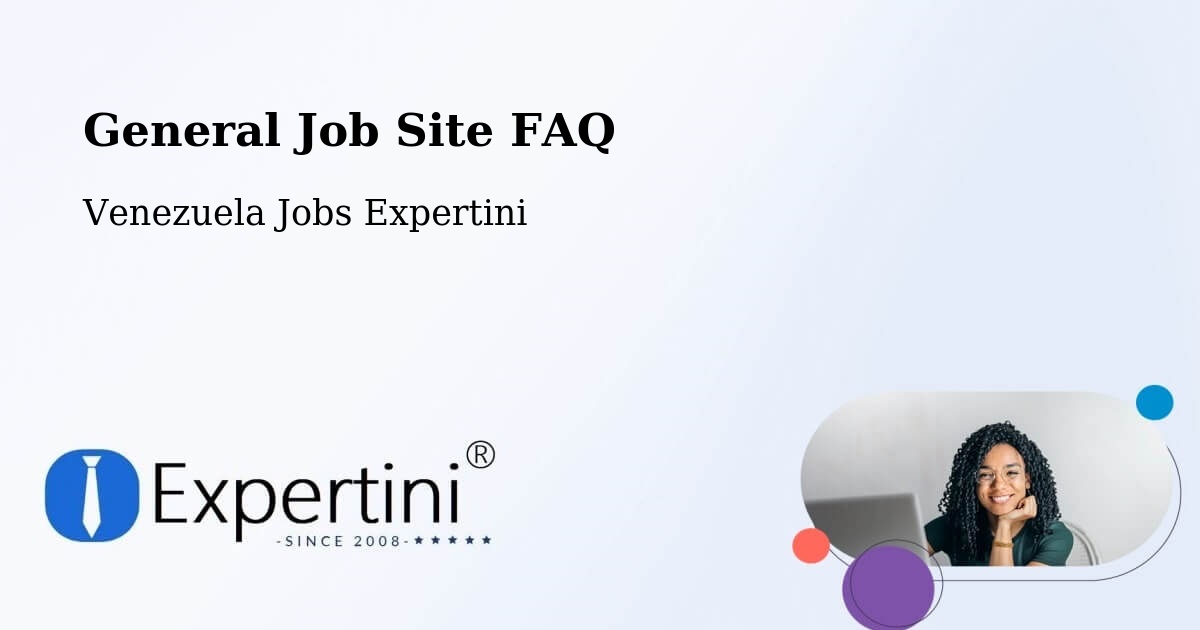 General Job Site FAQ - Venezuela Jobs Expertini